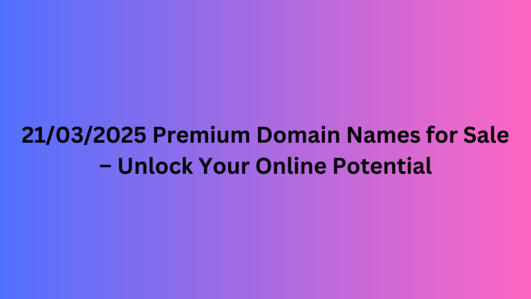 Premium Domain Names for Sale – Invest in the Perfect Domain for Your Business